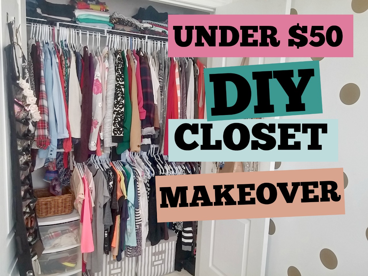 DIY Closet Makeover (Under $50)
